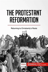 Protestant Reformation: Returning to Christianity's Roots