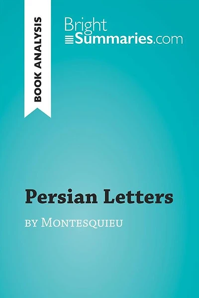 Persian Letters by Montesquieu (Book Analysis): Detailed Summary, Analysis and Reading Guide