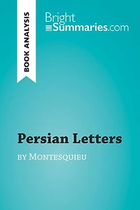 Persian Letters by Montesquieu (Book Analysis): Detailed Summary, Analysis and Reading Guide