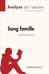 Sang famille de Michel Bussi (Analyse de l'oeuvre): Analyse complète et résumé détaillé de l'oeuvre