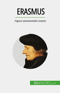 Erasmus: Figura umanismului cre?tin