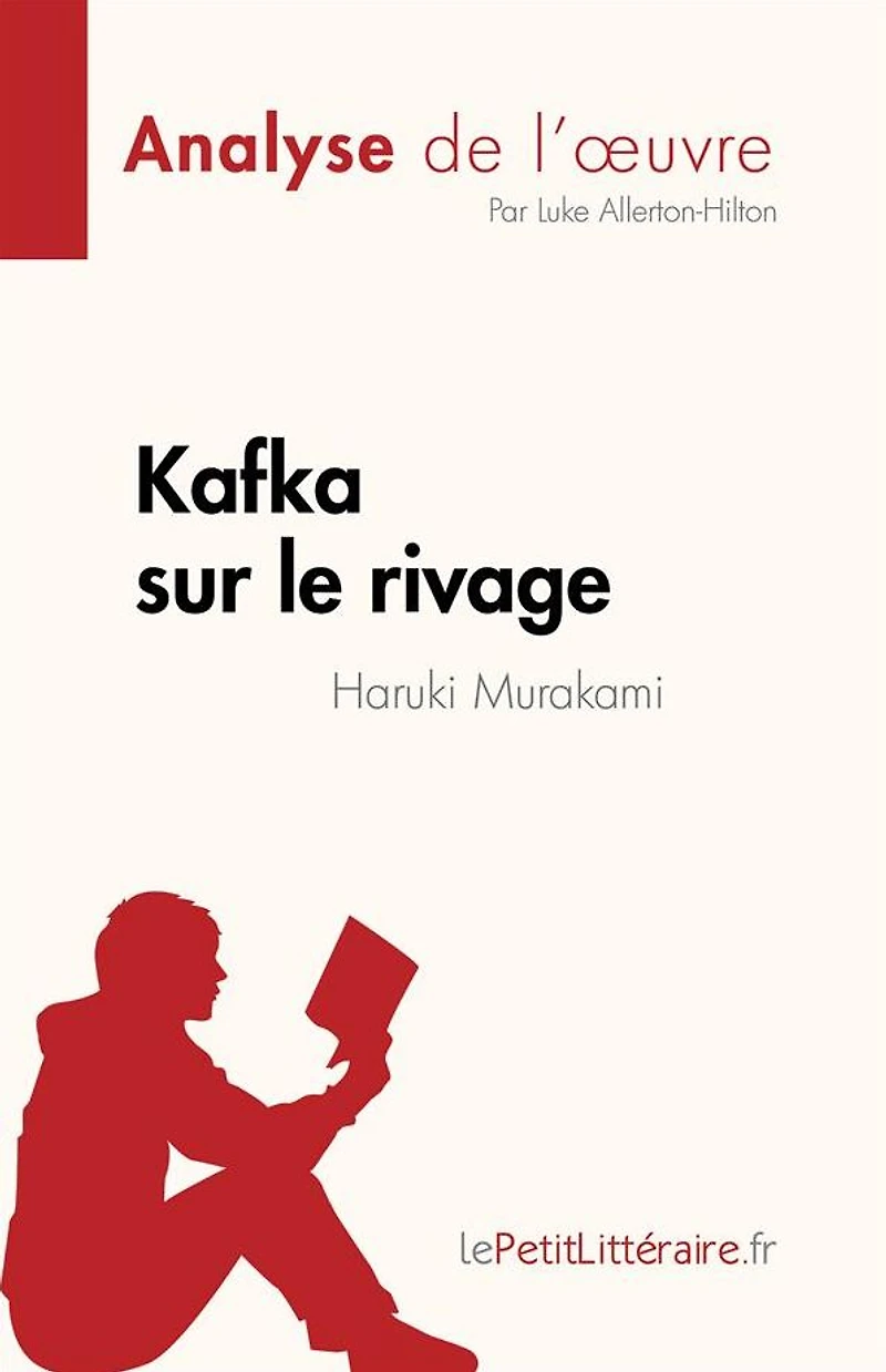 Kafka sur le rivage de Haruki Murakami (Analyse de l'ouvre): Résumé complet et analyse détaillée de l'ouvre