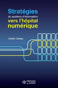 Stratégies du système d'information : vers l'hôpital numérique