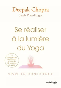 Se réaliser à la lumière du yoga: vivre en conscience