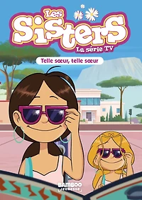 Les Sisters - La Série TV - Poche - tome 23: Telle soeur, telle soeur