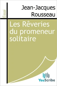 Les reveries du promeneur solitaire