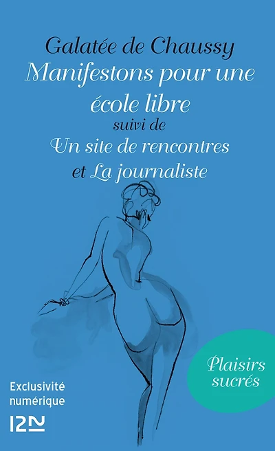 Manifestons pour une école libre suivi de Un site de rencontres et La journaliste