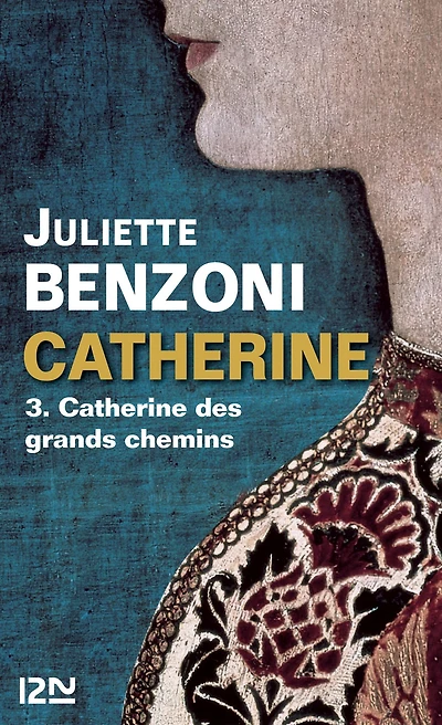 Catherine tome 3 - Catherine des grands chemins