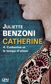 Catherine tome 4 - Catherine et le temps d'aimer