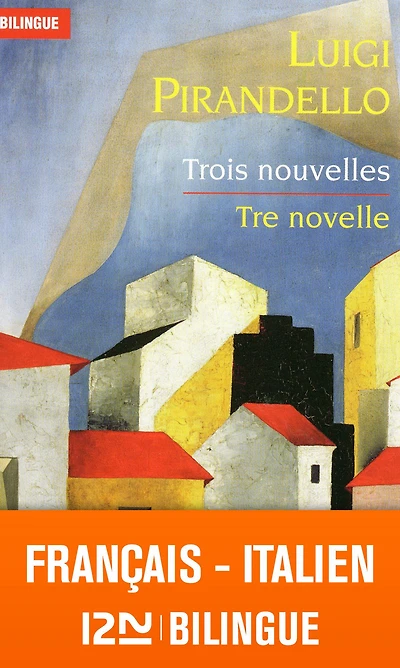 Bilingue français-italien : Trois nouvelles - Tre novelle