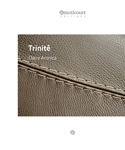 Trinité: Trois moments de vie