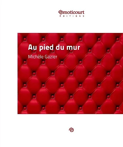 Au pied du mur: Nouvelle