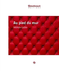 Au pied du mur: Nouvelle