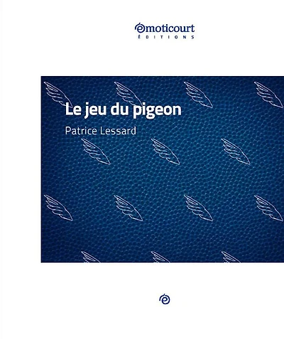 Le jeu du pigeon: Nouvelle à suspense