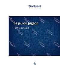 Le jeu du pigeon: Nouvelle à suspense