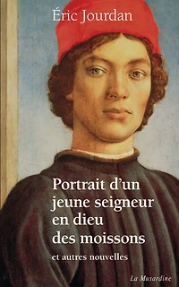 Portrait d'un jeune seigneur en dieu des moissons, et autres nouvelles