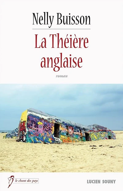 La Théière anglaise: Par l'auteur du best-seller "La maison au bout du village"