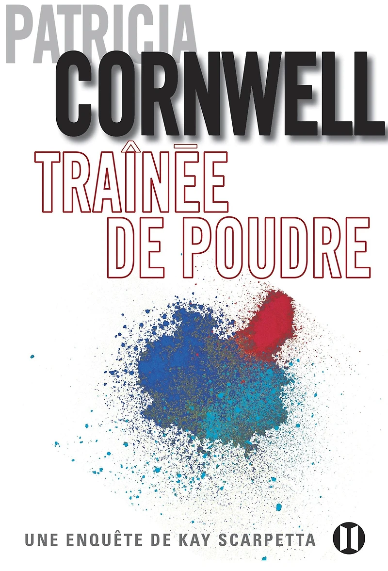 Traînée de poudre: Une enquête de Kay Scarpetta