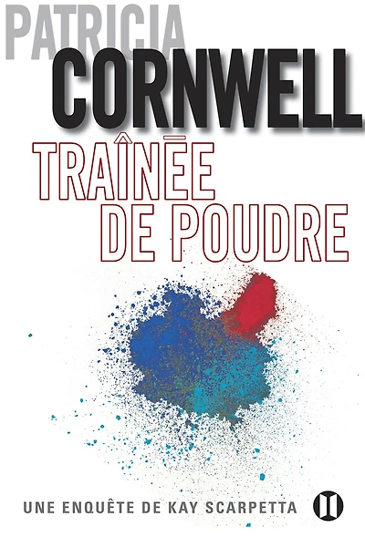 Traînée de poudre: Une enquête de Kay Scarpetta