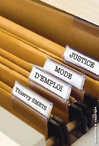 Justice, mode d'emploi: Guide pratique pour comprendre les procédures juridiques (droit belge)