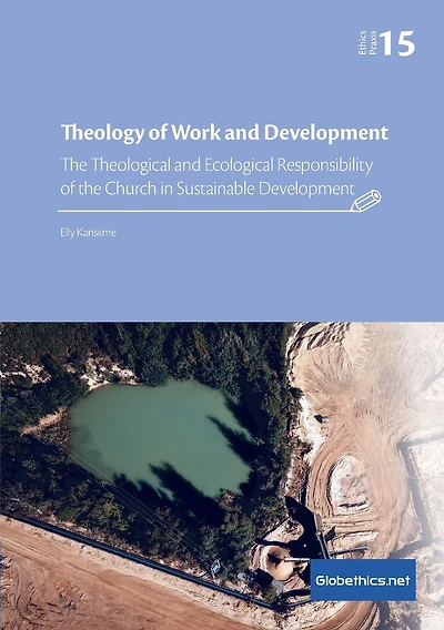 Theology of Work and Development: The Theological and Ecological Responsibility of the Church in Sustainable Development