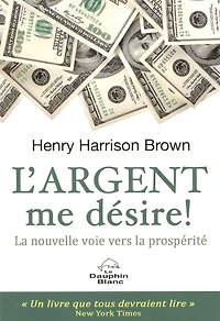 L'argent me désire!