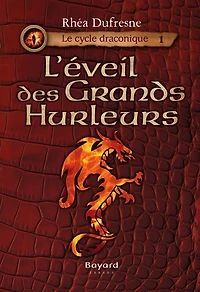 L'éveil des Grands Hurleurs: tome 1