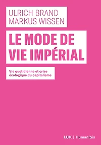 Le mode de vie impérial: Vie quotidienne et crise écologique du capitalisme