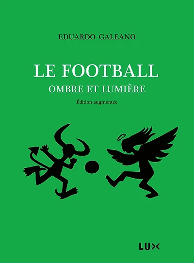 Le football, ombre et lumière (Soccer in Sun and Shadow)