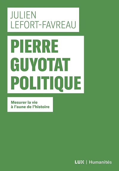 Pierre Guyotat politique: Mesurer la vie à l'aune de l'histoire