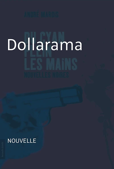 Dollarama: Nouvelle noire