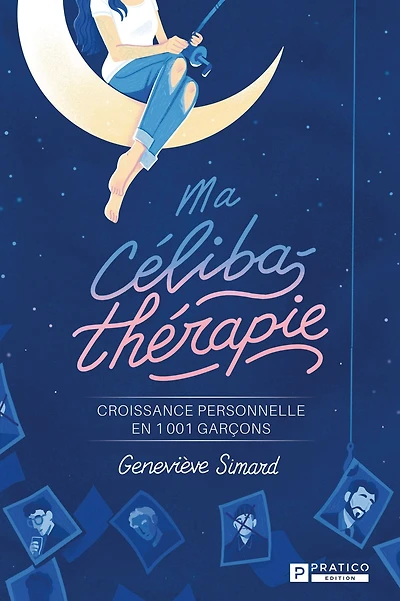 Ma célibathérapie: Croissance personnelle en 1001 garçons