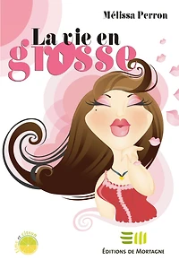 La vie en grosse