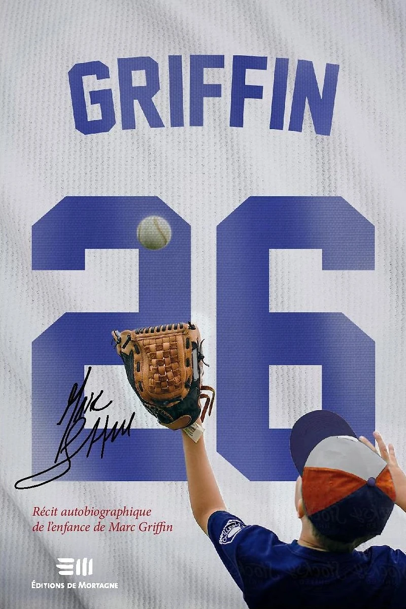 Griffin 26: Récit autobiographique de l'enfance de Marc Griffin