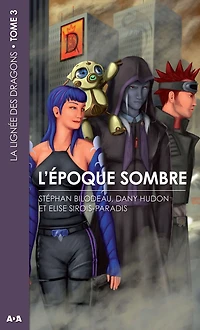 L'époque sombre: La lignée des dragons - Tome 3