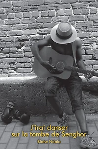 J'irai danser sur la tombe de Senghor