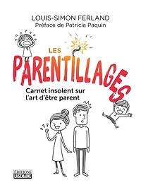 Les parentillages: Carnet insolent sur l'art d'être parent