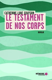 Le testament de nos corps