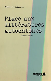 Place aux littératures autochtones