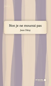 Non je ne mourrai pas