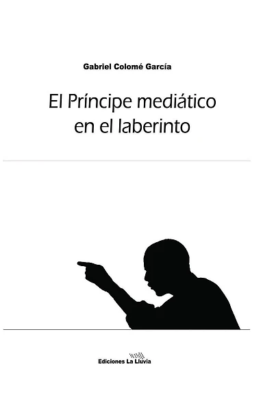 El principe mediático en el laberinto