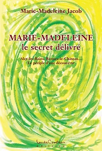 Marie-Madeleine (le secret délivré)