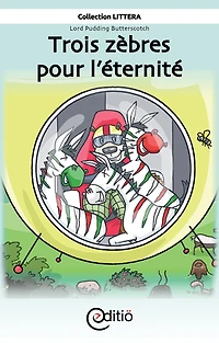 Trois zèbres pour l'éternité: Lord Pudding Butterscotch