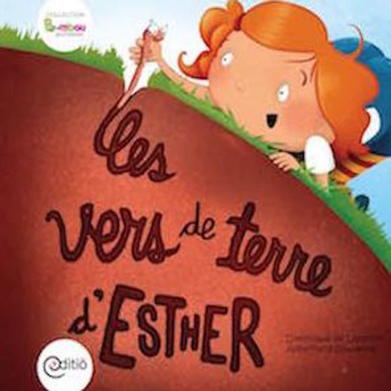 Les vers de terre d'Esther: Collection BAMBOU