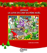 Zéphor le lutin en chef du père Noël: Noël