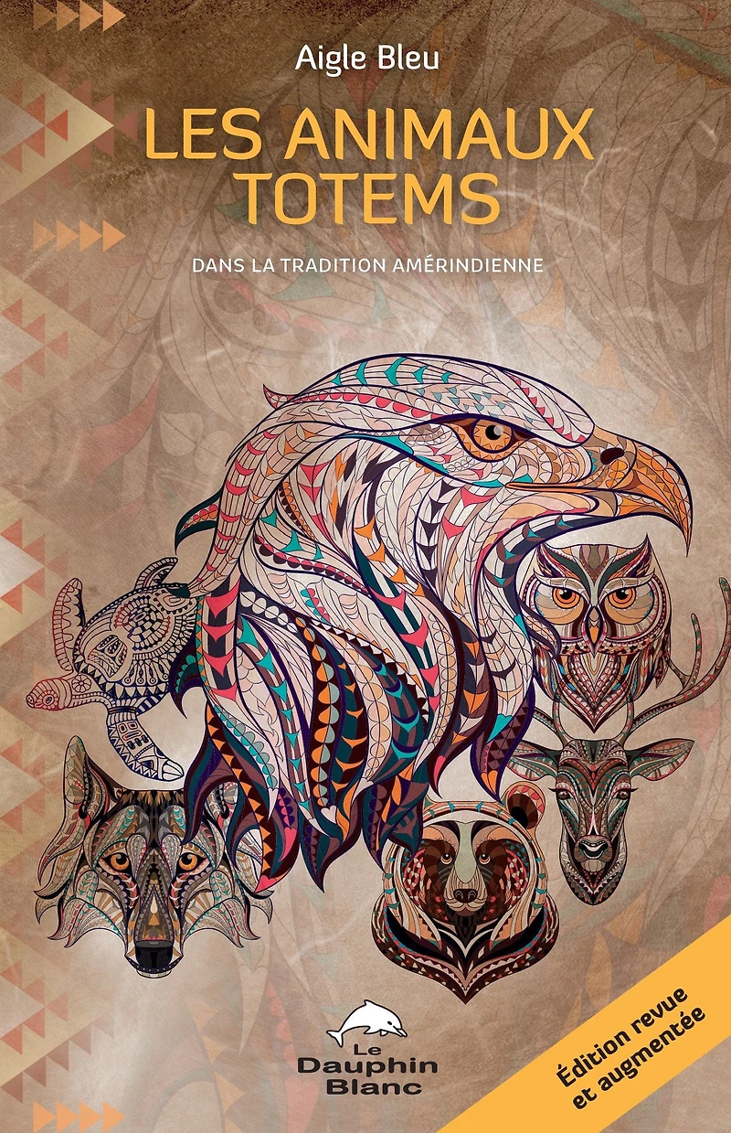 Les animaux totems (N.E.): Dans la tradition amérindienne