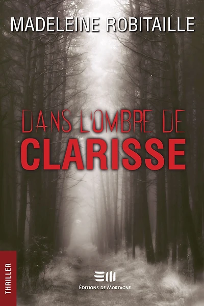 Dans l'ombre de Clarisse: 2e édition