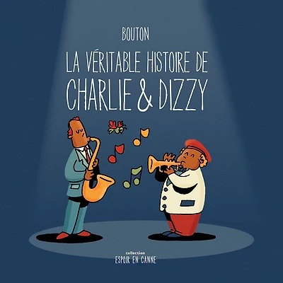 La véritable histoire de Charlie & Dizzy