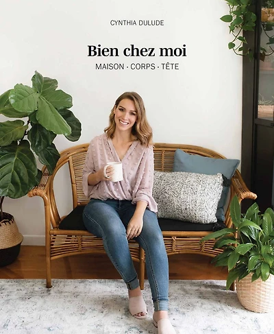 Bien chez moi: Maison . Corps . Tête