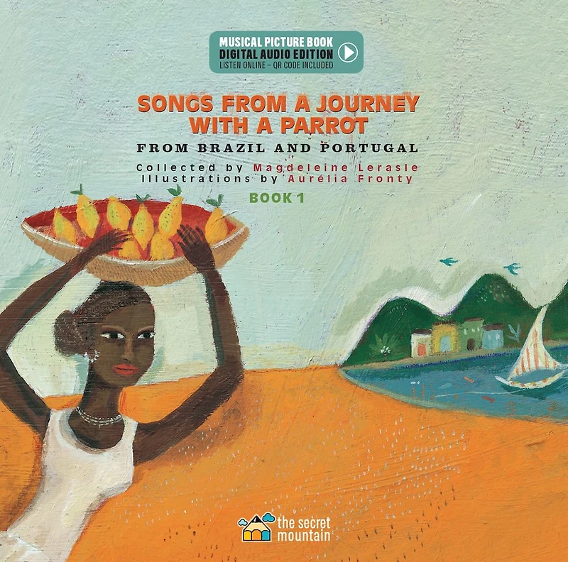 Songs from a Journey with a Parrot: From Portugal and Brazil (Book 1)